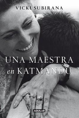 MAESTRA EN KATMANDÚ, UNA | 9788403012233 | SUBIRANA RODRIGUEZ, VICTORIA | Llibreria L'Illa - Llibreria Online de Mollet - Comprar llibres online