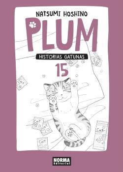 PLUM 15. HISTORIAS GATUNAS | 9788467937442 | HOSHINO, NATSUMI | Llibreria L'Illa - Llibreria Online de Mollet - Comprar llibres online