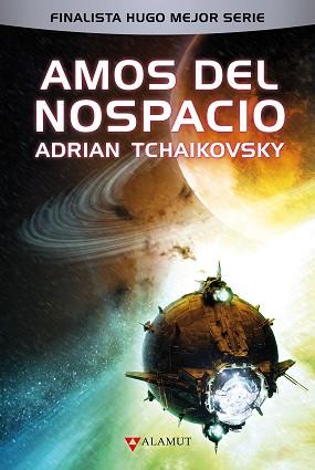 AMOS DEL NOSPACIO | 9788498891522 | TCHAIKOVSKY, ADRIAN | Llibreria L'Illa - Llibreria Online de Mollet - Comprar llibres online