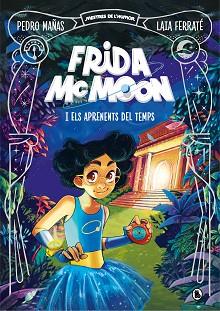 FRIDA MCMOON I ELS APRENENTS DEL TEMPS (MESTRES DE L'HUMOR FRIDA MCMOON 1) | 9788402425829 | MAÑAS, PEDRO/FERRATÉ, LAIA | Llibreria L'Illa - Llibreria Online de Mollet - Comprar llibres online