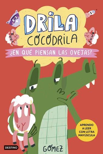 DRILA COCODRILA 7. ¿EN QUÉ PIENSAN LAS OVEJAS? | 9788408297390 | GÓMEZ | Llibreria L'Illa - Llibreria Online de Mollet - Comprar llibres online