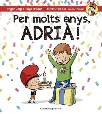 PER MOLTS ANYS, ADRIÀ! | 9788490344361 | ROIG CÉSAR, ROGER | Llibreria L'Illa - Llibreria Online de Mollet - Comprar llibres online