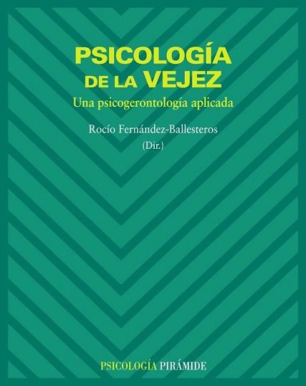 PSICOLOGÍA DE LA VEJEZ | 9788436822120 | FERNANDEZ BALLESTEROS, ROCIO | Llibreria L'Illa - Llibreria Online de Mollet - Comprar llibres online