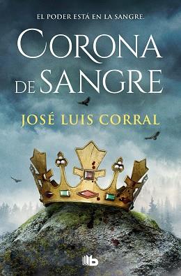 CORONA DE SANGRE | 9788413149424 | CORRAL, JOSÉ LUIS | Llibreria L'Illa - Llibreria Online de Mollet - Comprar llibres online