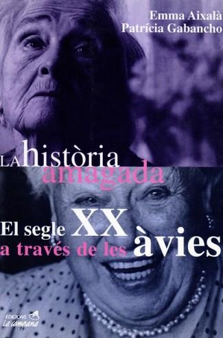 HISTORIA AMAGADA, LA.SEGLE XX A TRAVES DE AVIES | 9788488791856 | AIXALA/GABANCHO | Llibreria L'Illa - Llibreria Online de Mollet - Comprar llibres online