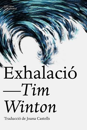 EXHALACIÓ | 9788412793062 | WINTON, TIM | Llibreria L'Illa - Llibreria Online de Mollet - Comprar llibres online