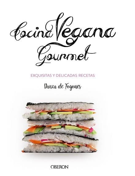 COCINA VEGANA GOURMET | 9788441539655 | ROBLES LÓPEZ, IOSUNE/ARAGÓN MORA, ALBERTO | Llibreria L'Illa - Llibreria Online de Mollet - Comprar llibres online