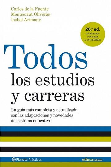 TODOS LOS ESTUDIOS Y CARRERAS (EDICIÓN 2007 ACTUAL | 9788408071389 | CARLOS DE LA FUENTE, MONTSERRAT OLIVERAS E ISABEL | Llibreria L'Illa - Llibreria Online de Mollet - Comprar llibres online