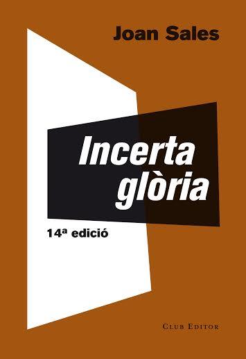 INCERTA GLÒRIA | 9788473291767 | SALES, JOAN | Llibreria L'Illa - Llibreria Online de Mollet - Comprar llibres online