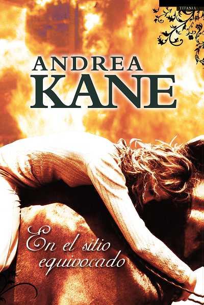 EN EL SITIO EQUIVOCADO | 9788496711488 | KANE,ANDREA