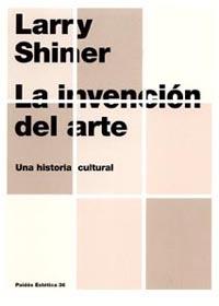 INVENCION DEL ARTE, LA | 9788449316401 | SHINER, LARRY | Llibreria L'Illa - Llibreria Online de Mollet - Comprar llibres online