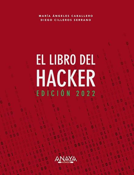 LIBRO DEL HACKER, EL | 9788441544338 | CABALLERO VELASCO, MARÍA ÁNGELES/CILLEROS SERRANO, DIEGO | Llibreria L'Illa - Llibreria Online de Mollet - Comprar llibres online