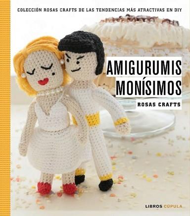 ROSAS CRAFTS. AMIGURUMIS MONÍSIMOS | 9788448021245 | ROSAS CRAFTS | Llibreria L'Illa - Llibreria Online de Mollet - Comprar llibres online