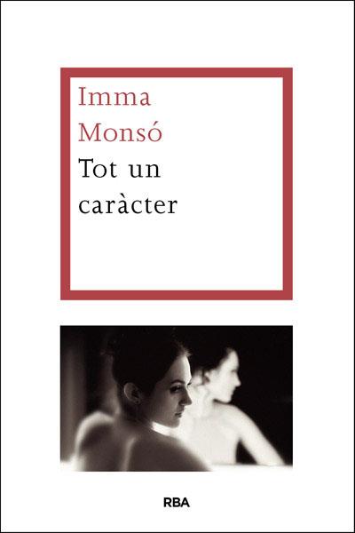 TOT UN CARÀCTER | 9788482646053 | MONSO, IMMA | Llibreria L'Illa - Llibreria Online de Mollet - Comprar llibres online