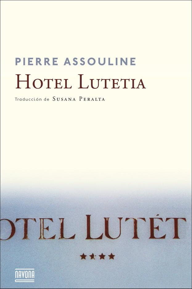 HOTEL LUTETIA | 9788416259250 | ASSOULINE, PIERRE | Llibreria L'Illa - Llibreria Online de Mollet - Comprar llibres online