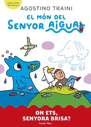 MÓN DEL SENYOR AIGUA 2. ON ETS, SENYORA BRISA? | 9788413899053 | TRAINI, AGOSTINO | Llibreria L'Illa - Llibreria Online de Mollet - Comprar llibres online