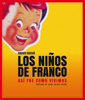 NIÑOS DE FRANCO, LOS | 9788497859356 | GASSIÓ, XAVIER | Llibreria L'Illa - Llibreria Online de Mollet - Comprar llibres online