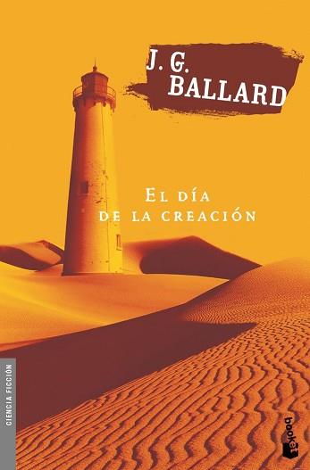 DIA DE LA CREACION, EL | 9788445074763 | BALLARD, J.G. | Llibreria L'Illa - Llibreria Online de Mollet - Comprar llibres online