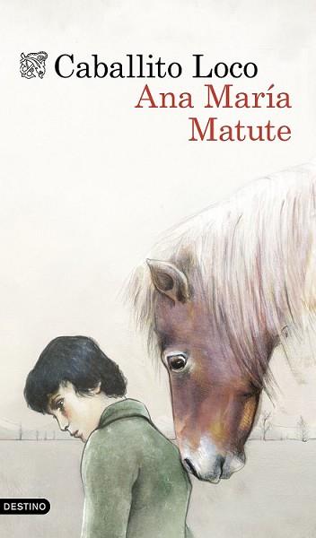 CABALLITO LOCO | 9788423349142 | MATUTE, ANA MARÍA  | Llibreria L'Illa - Llibreria Online de Mollet - Comprar llibres online