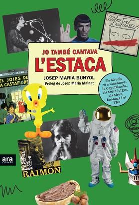 JO TAMBÉ CANTAVA L'ESTACA | 9788416915507 | BUNYOL I DURAN, JOSEP MARIA | Llibreria L'Illa - Llibreria Online de Mollet - Comprar llibres online