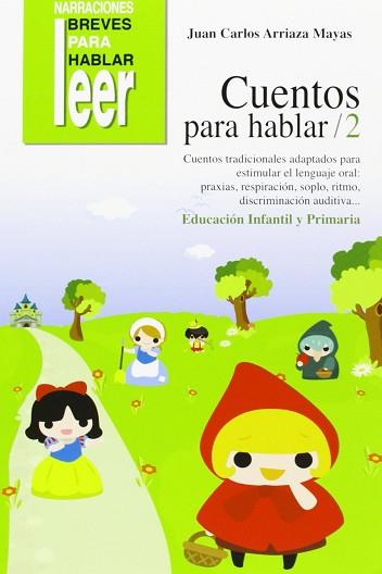 CUENTOS PARA HABLAR 2 | 9788478699544 | ARRIAZA MAYAS,JUAN CARLOS | Llibreria L'Illa - Llibreria Online de Mollet - Comprar llibres online