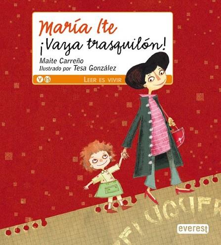 MARIA ITE VAYA TRASQUILON | 9788444141039 | MAITE CARREÑO | Llibreria L'Illa - Llibreria Online de Mollet - Comprar llibres online