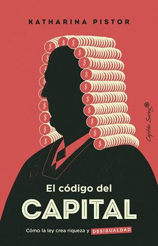 CÓDIGO CAPITAL, EL | 9788412457827 | PISTOR, KATHARINA | Llibreria L'Illa - Llibreria Online de Mollet - Comprar llibres online