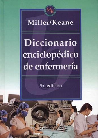 DICCIONARIO ENCICLOPPEDICO DE ENFERMERIA | 9789500614832 | MILLER / KEANE | Llibreria L'Illa - Llibreria Online de Mollet - Comprar llibres online