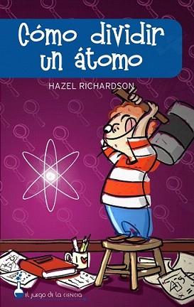 COMO DIVIDIR UN ATOMO | 9788497543248 | RICHARDSON, ARNOLD | Llibreria L'Illa - Llibreria Online de Mollet - Comprar llibres online