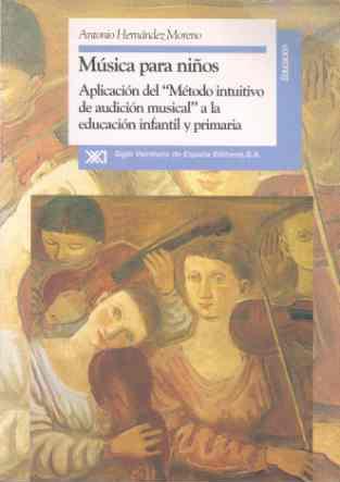 MUSICA PARA NIÑOS:APLICACION MÉTODO...EDUCACION I | 9788432307737 | Hernández Moreno, Antonio | Llibreria L'Illa - Llibreria Online de Mollet - Comprar llibres online