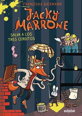 JACKY MARRONE SALVA A LOS TRES CERDITOS | 9788468348193 | BIERMANN, FRANZISKA | Llibreria L'Illa - Llibreria Online de Mollet - Comprar llibres online