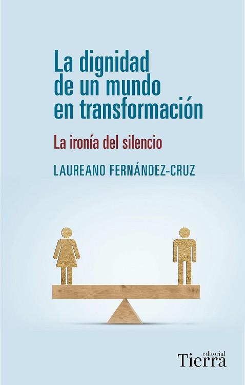 DIGNIDAD DE UN MUNDO EN TRANSFORMACIÓN, LA | 9788418582943 | FERNÁNDEZ-CRUZ, LAUREANO | Llibreria L'Illa - Llibreria Online de Mollet - Comprar llibres online