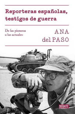 REPORTERAS ESPAÑOLAS TESTIGOS DE GUERRA | 9788499928302 | DEL PASO, ANA | Llibreria L'Illa - Llibreria Online de Mollet - Comprar llibres online