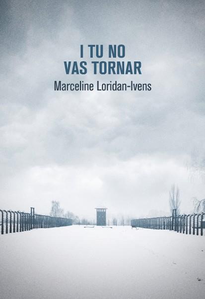 I TU NO VAS TORNAR | 9788490265499 | LORIDAN-IVENS, MARCELINE | Llibreria L'Illa - Llibreria Online de Mollet - Comprar llibres online