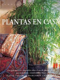 PLANTAS EN CASA | 9788487756917 | SQUIRE, DAVID  CROWTHER, MARGARET | Llibreria L'Illa - Llibreria Online de Mollet - Comprar llibres online