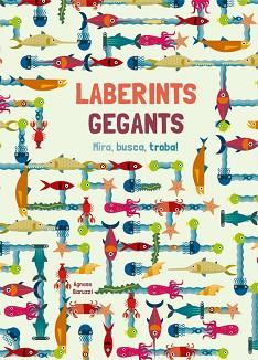 LABERINTS GEGANTS  | 9788468251943 | BARUZZI, AGNESE | Llibreria L'Illa - Llibreria Online de Mollet - Comprar llibres online