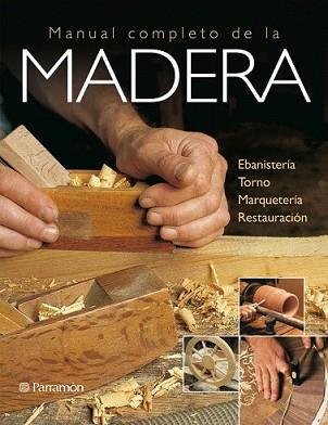 MANUAL COMPLETO DE LA MADERA | 9788434233027 | AA.VV. | Llibreria L'Illa - Llibreria Online de Mollet - Comprar llibres online