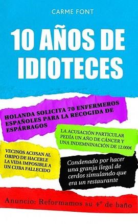 10 AÑOS DE IDIOTECES | 9788448067809 | FONT, CARME | Llibreria L'Illa - Llibreria Online de Mollet - Comprar llibres online