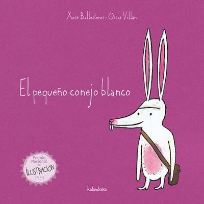 PEQUEÑO CONEJO BLANCO, EL | 9788484645658 | BALLESTEROS XOSE- VILLAN OSCAR | Llibreria L'Illa - Llibreria Online de Mollet - Comprar llibres online