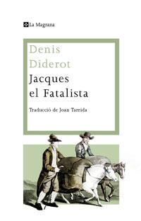 JACQUES EL FATALISTA | 9788474109955 | DIDEROT, DENIS | Llibreria L'Illa - Llibreria Online de Mollet - Comprar llibres online