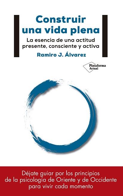 CONSTRUIR UNA VIDA PLENA | 9788417114886 | ÁLVAREZ FERNÁNDEZ, RAMIRO J. | Llibreria L'Illa - Llibreria Online de Mollet - Comprar llibres online