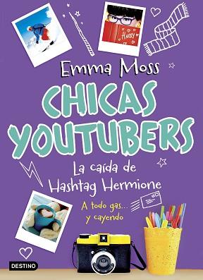 CHICAS YOUTUBERS. LA CAÍDA DE HASHTAG HERMIONE | 9788408187172 | MOSS, EMMA | Llibreria L'Illa - Llibreria Online de Mollet - Comprar llibres online