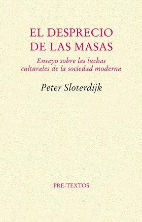 DESPRECIO DE LAS MASAS, EL | 9788481914283 | SLOTERDIJK, PETER | Llibreria L'Illa - Llibreria Online de Mollet - Comprar llibres online