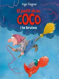 PETIT DRAC COCO I LA BRUIXA, EL | 9788424650742 | SIEGNER, INGO | Llibreria L'Illa - Llibreria Online de Mollet - Comprar llibres online