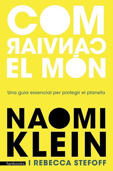 COM CANVIAR EL MÓN | 9788418327636 | KLEIN, NAOMI | Llibreria L'Illa - Llibreria Online de Mollet - Comprar llibres online