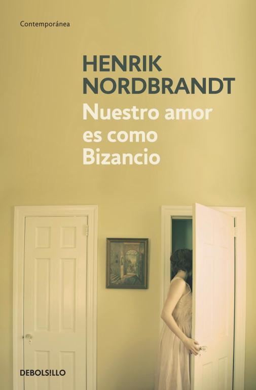 NUESTRO AMOR ES COMO BIZANCIO | 9788499081878 | NORDBRANDT, HENRIK | Llibreria L'Illa - Llibreria Online de Mollet - Comprar llibres online