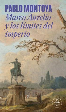 MARCO AURELIO Y LOS LÍMITES DEL IMPERIO | 9788439744146 | MONTOYA, PABLO | Llibreria L'Illa - Llibreria Online de Mollet - Comprar llibres online