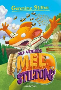 NO VOLIES MEL STILTON? | 9788418135811 | STILTON, GERONIMO | Llibreria L'Illa - Llibreria Online de Mollet - Comprar llibres online