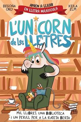 UNICORN DE LES LLETRES 3 - MIL LLIBRES, UNA BIBLIOTECA I UN PERILL PER A LA RA | 9788448869533 | ORO, BEGOÑA | Llibreria L'Illa - Llibreria Online de Mollet - Comprar llibres online