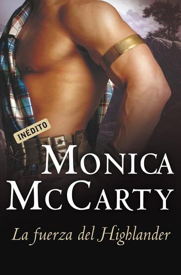 FUERZA DEL HIGHLANDER, LA | 9788499081526 | MCCARTY, MONICA | Llibreria L'Illa - Llibreria Online de Mollet - Comprar llibres online